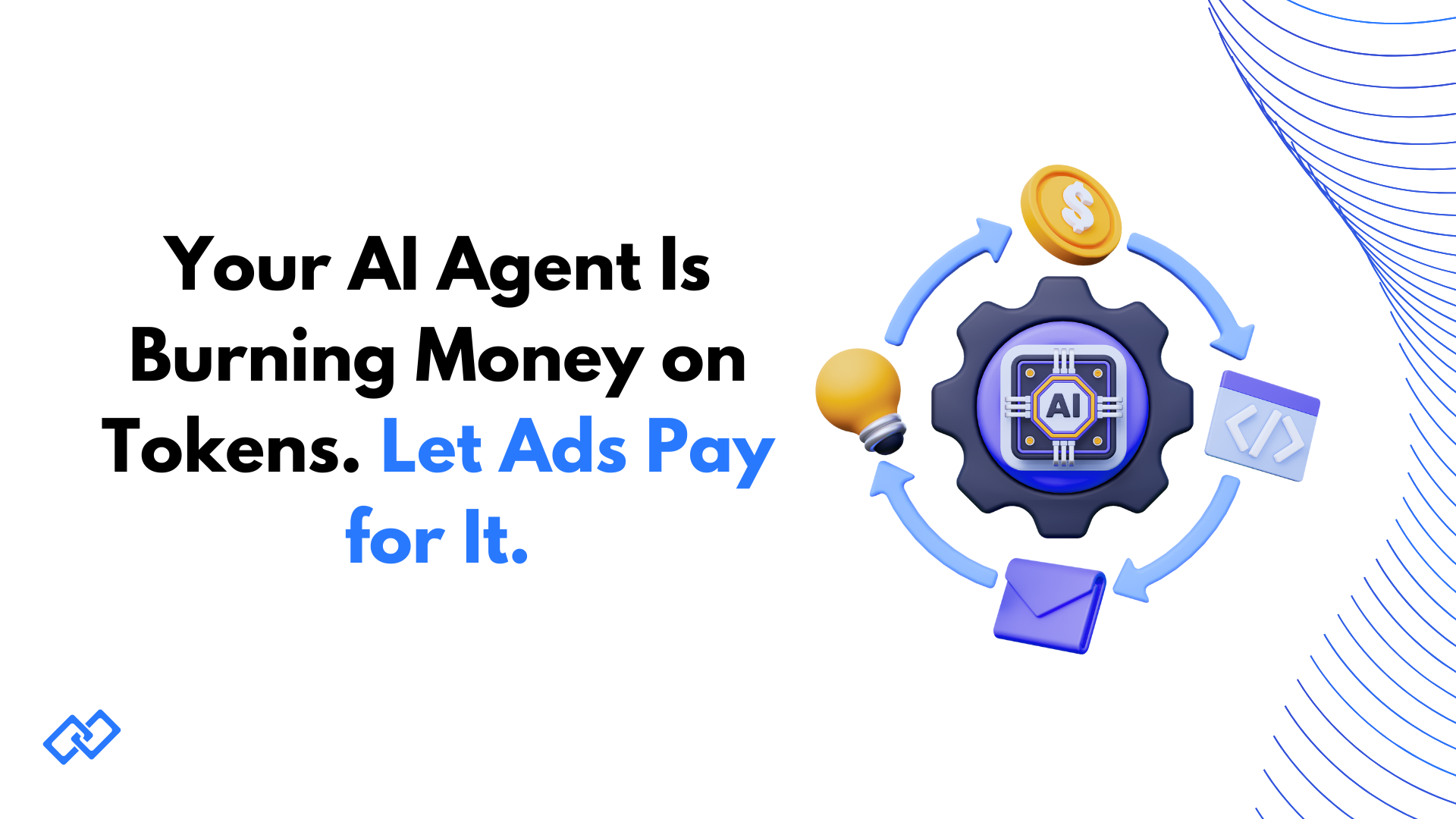 Your AI agent is burning money on tokens – let ads pay for it. Illustration of AI cost optimization and monetization with advertising revenue for AI agents.