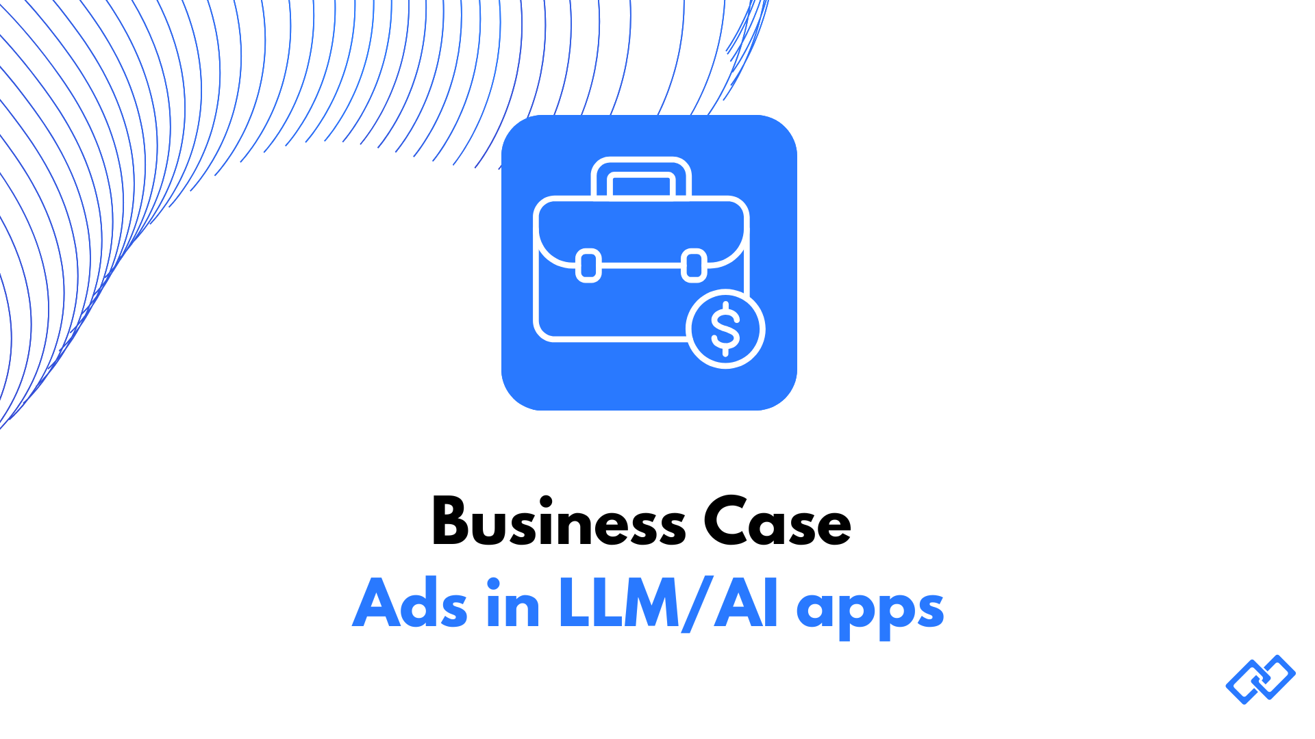 Business case for ads in LLM and AI apps illustration with briefcase and dollar icon