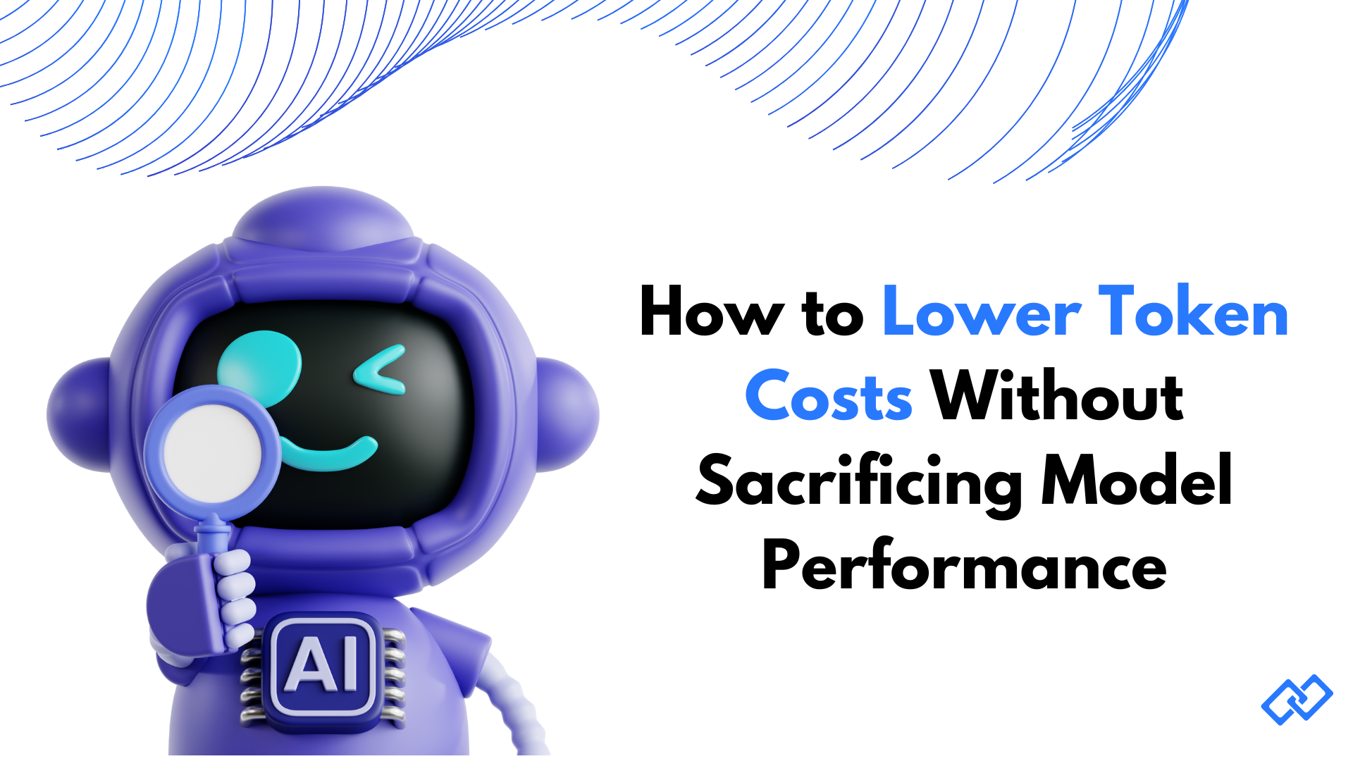 AI robot illustration with magnifying glass and text How to Lower Token Costs Without Sacrificing Model Performance