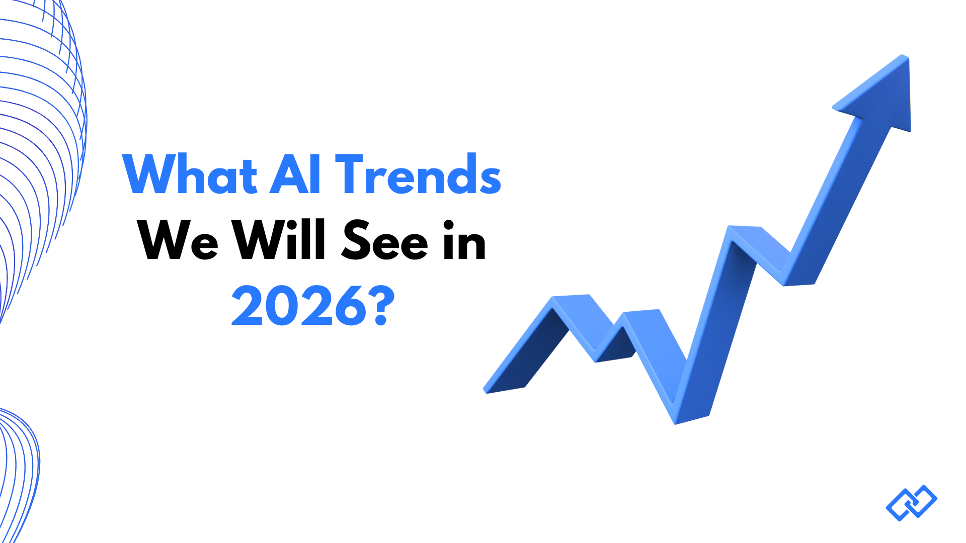 AI trends forecast for 2026 with upward growth arrow symbolizing rapid advancement in artificial intelligence technologies