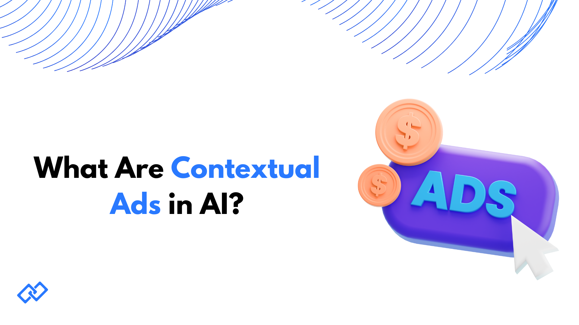 What are contextual ads in AI – banner with 3D 'ADS' button, coins and cursor